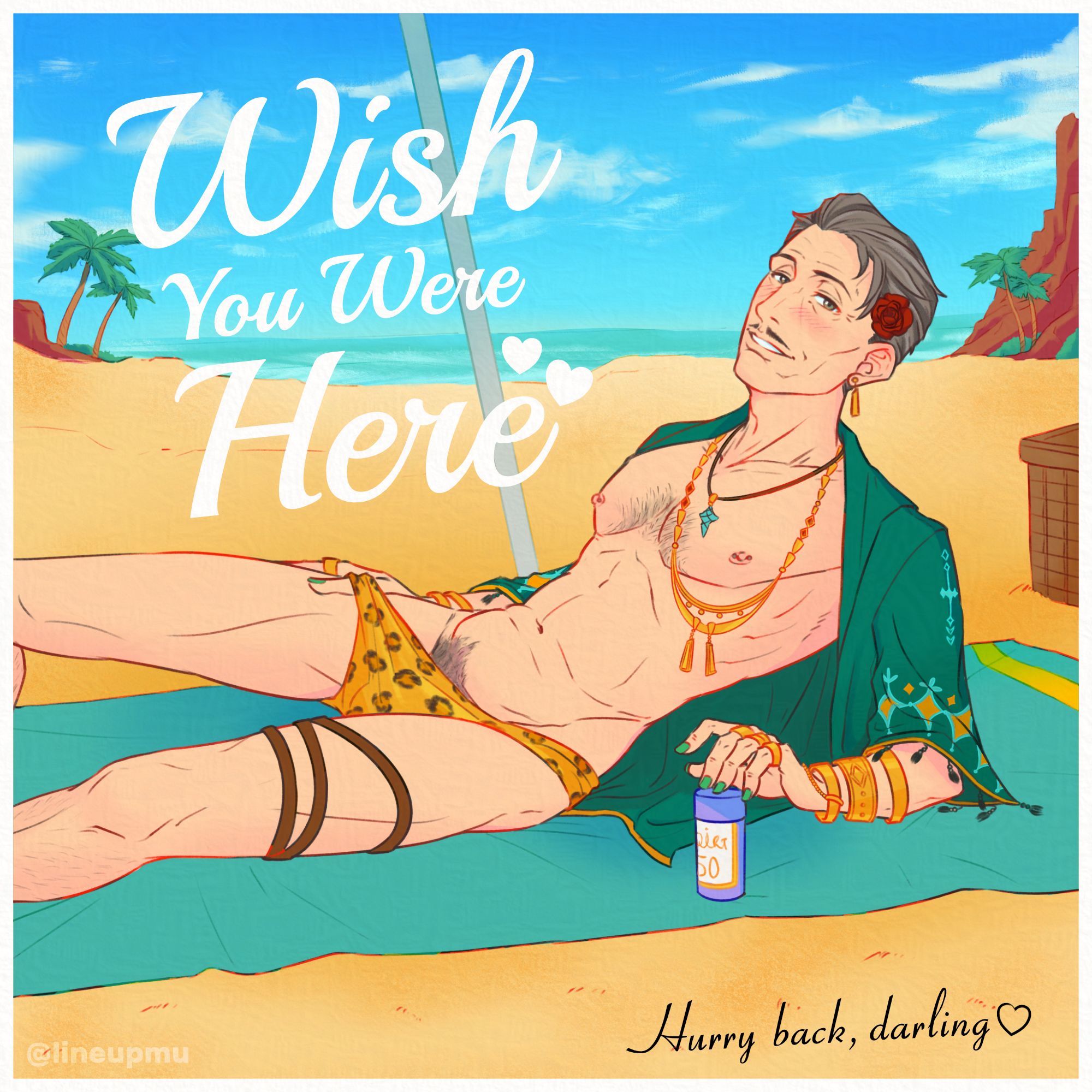 Emmrich is at the beach, dressed in a green cardigan and leopard print speedos. He's wearing a red rose in his hair, necklaces, bangles and rings. He's blushing at the viewer, one hand slipping his speedo down as the other hand rests on a sunscreen bottle. The words 'Wish you were here' is in bold white above, while below is a handwritten 'Hurry back, darling'.